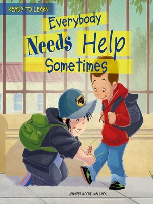 cover image of Everybody Needs Help Sometimes